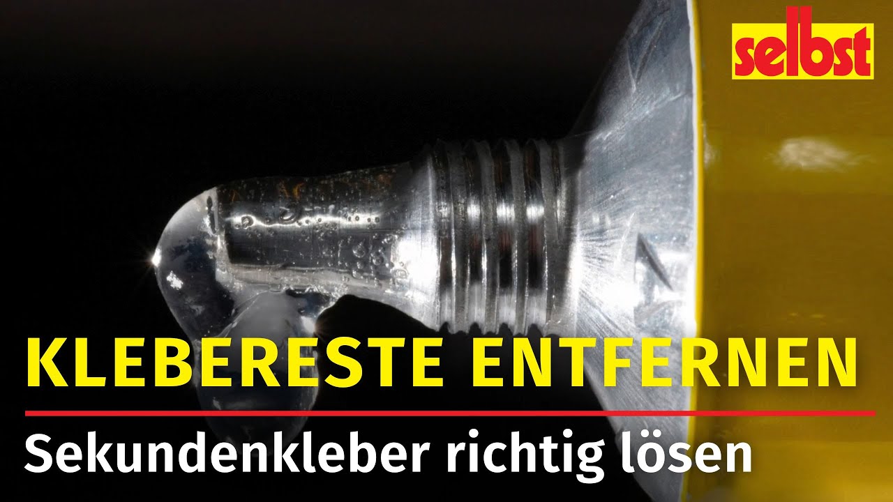sekundenkleber entfernen