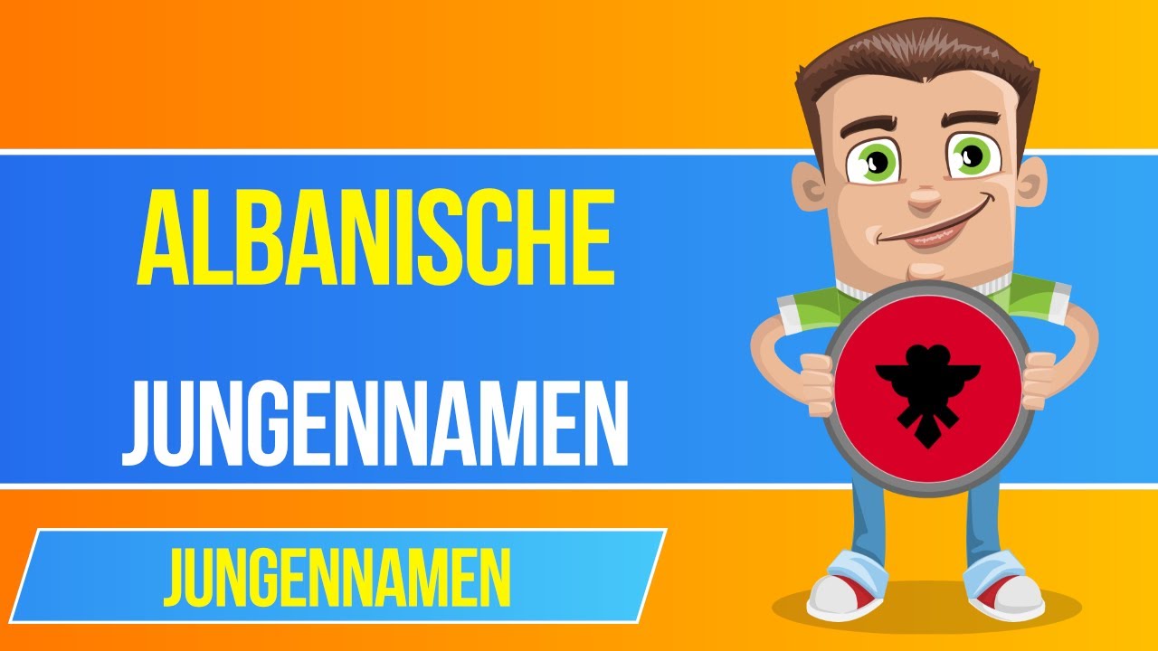 albanische jungen namen