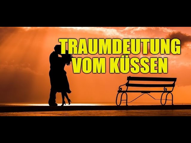 traumdeutung kuss mit unbekannten