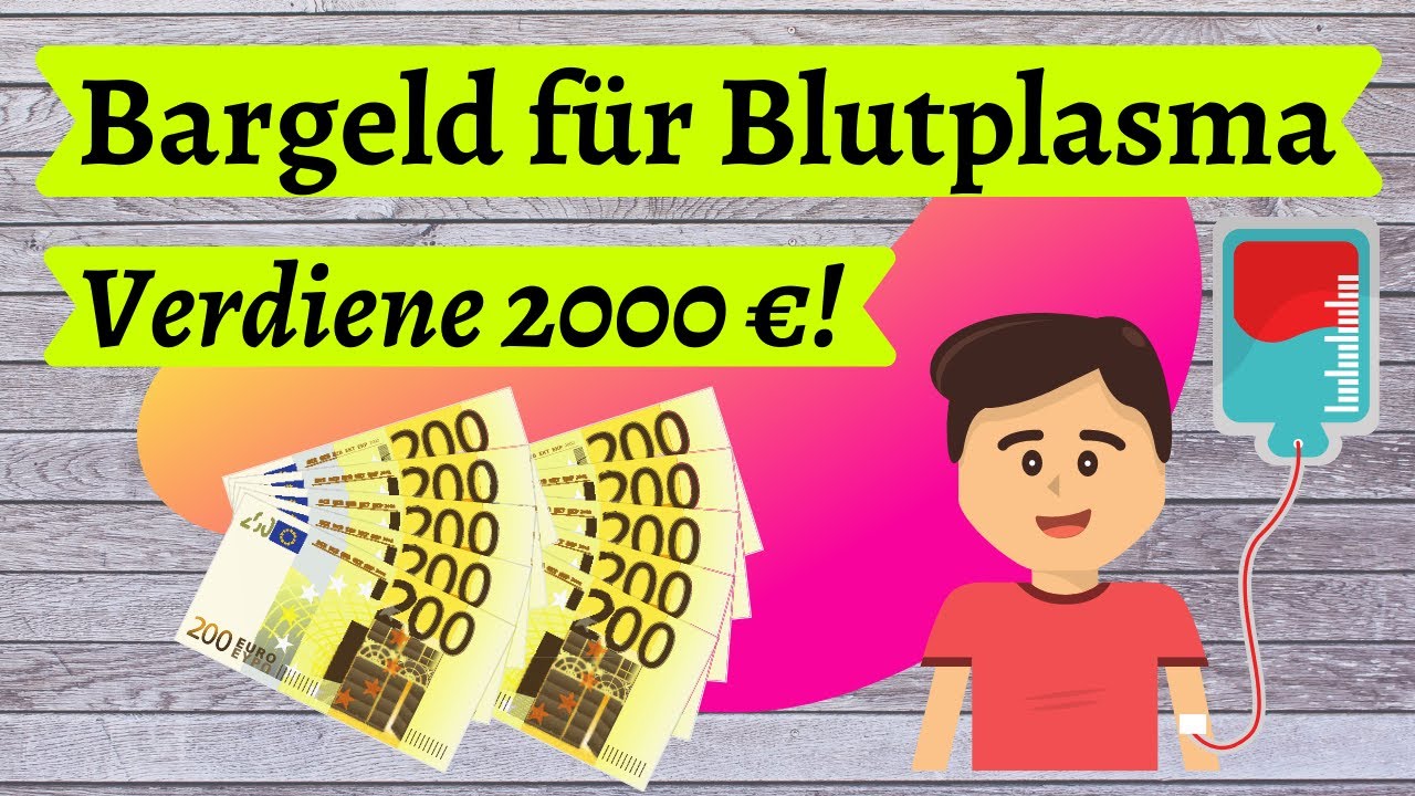 wo bekommt man am meisten geld für plasmaspenden