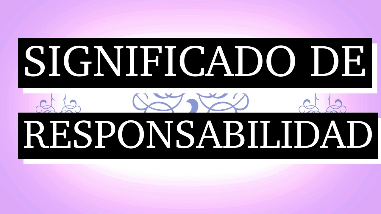 significado de responsabilidad