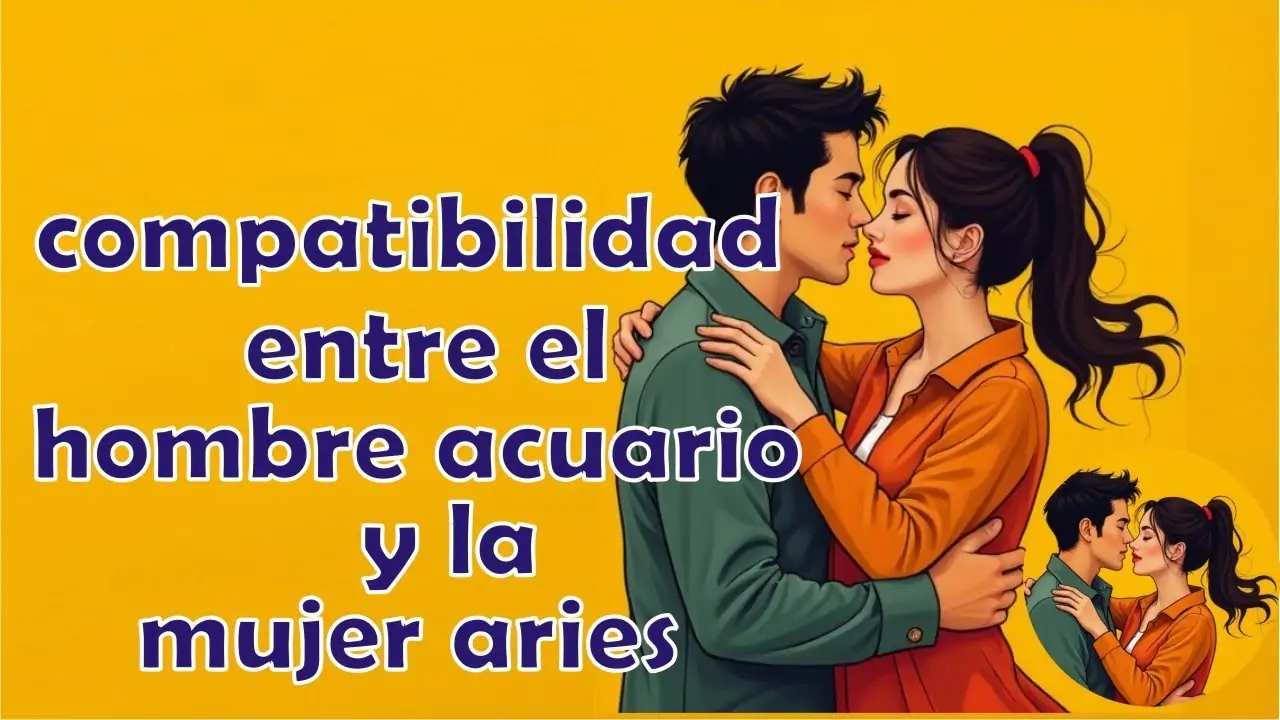 Hombre acuario y mujer aries: guía esencial, 7 claves para su relación 1 hombre acuario y mujer aries